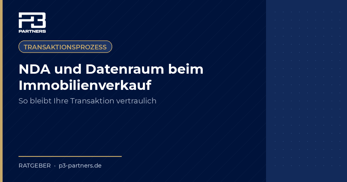 NDA und Datenraum beim Immobilienverkauf: So bleibt Ihre Transaktion vertraulich